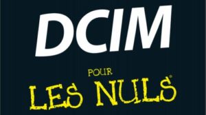 Featured Image for DCIM Pour Les Nuls